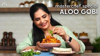 Aloo Gobi Recipe I Aloo Gobhi ki Sabji from my MasterChef Journey I आलू गोभी I Pankaj Bhadouria