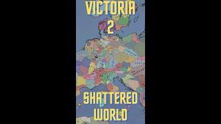 What if the World was Shattered in Victoria 2?