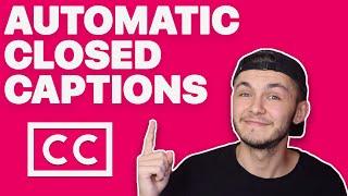 How to Add Automatic Closed Captions