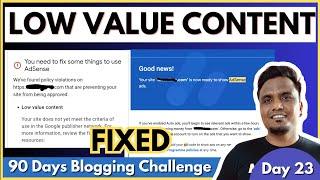 Day 23/90: Low Value Content Google AdSense (Issue Fixed) | How to Fix Low Value Content in AdSense