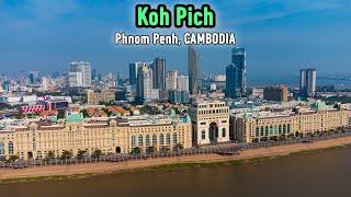 Koh Pich (Diamond Island) - Phnom Penh, Cambodia | Drone Footage