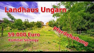 59.000 EURO LANDHAUS UNGARN KOMITAT SOMOGY