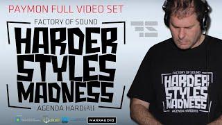 Paymon @ Harder Styles Madness - Agenda Hardcore / Hardstyle (Full video set)