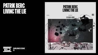 Patrik Berg - Living The Lie | Drumcode