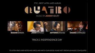 Independence Day - Music by John Finbury feat. Chano Domínguez, John Patitucci, and Antonio Sánchez