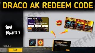 Free Fire Draco Ak Redeem Code  | Claim Draco Ak | How To get Draco Ak Free Fire | FF Redeem Code