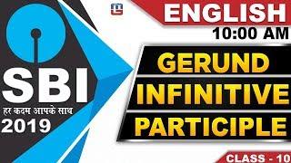 Gerund | Infinitive | Participle | SBI Class 2019 | English | 10:00 AM