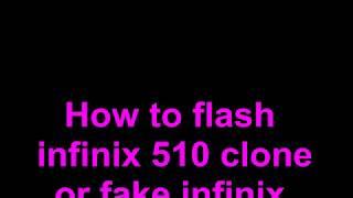 How to flash infinix 510 clone or fake