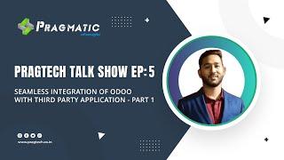 Talk Show EP:5 Seamless Integration of Odoo With Third Party Application (Part1)