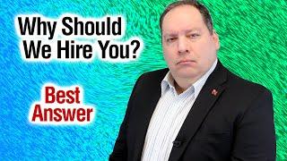 Why Should We Hire You | Best Answer (from former CEO)