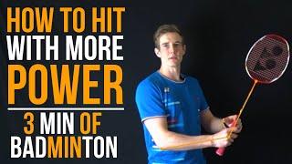How to hit with more Power - 3 Minutes of Badminton Ep. 1