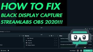 How To Fix The Black Display Capture on Streamlabs OBS!!! *NEW METHOD*