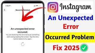 An unexpected error occurred | Instagram An Unexpected Error Occurred | Instagram Problem 2025