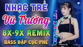 Top Nhạc Trẻ 8x 9x Remix - Bass Đập Cực Phê - Nhạc Sàn Vũ Trường Dj Remix Gái Xinh Hay Nhất 2024