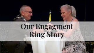 Our Engagement Ring Story