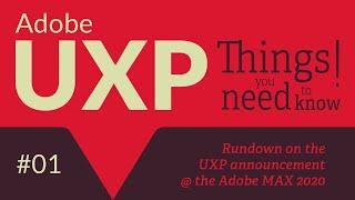 Adobe UXP: Things you need to know! #1: Rundown of the UXP Announcement at MAX 2020