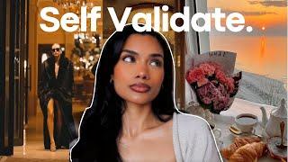 Validate Yourself | Level up, Quit seeking external validation, increase your value