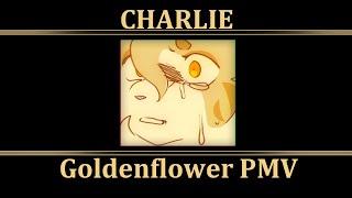 Charlie || Goldenflower PMV [Blood warning]