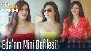 Eda'nın mini defilesi! - Sen Çal Kapımı 5. Bölüm