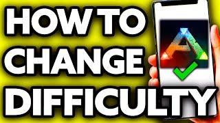 How To Change Difficulty ARK Mobile (Very EASY!)