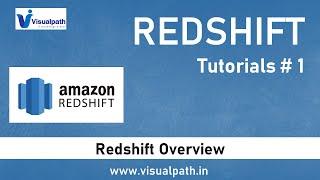 #1 Overview of Amazon Redshift | Amazon Redshift Tutorial | Visualpath