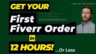 How To Get Orders On Fiverr As A Beginner | GET YOUR FIRST FIVERR ORDER IN 10 HOURS