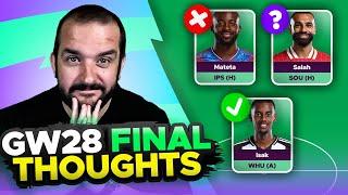  ISAK FIT, MATETA OUT, LIVERPOOL ROTATION  | FPL GAMEWEEK 28 FINAL THOUGHTS | 2024/25