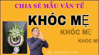 XÚC ĐỘNG BÀI VĂN TẾ KHÓC MẸ TRONG LỄ TANG (Video làm theo yêu cầu của khán giả lớn tuổi)