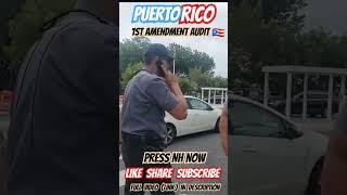 SECURITY GETS *DISMISSED* WALK OF SHAME PRESS NH NOW 1ST AMENDMENT AUDIT SAN JUAN, *PUERTO RICO* 