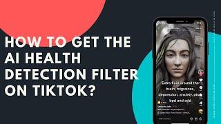 How to get the AI health detection filter on TikTok