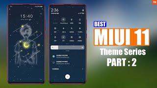 MIUI 11 Supported Theme for Xiaomi and Redmi phones MIUI 11 Theme series Part 2