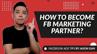 How to become Facebook Preferred Marketing Partner? (FB Marketing Partner Tutorial)