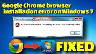 Fix ChromeSetup.exe is not a Valid Win32 Application on Windows 7 | Easy Solution