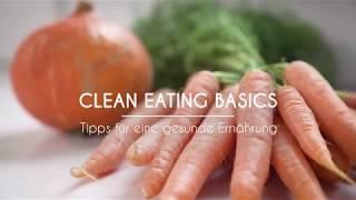 CLEAN EATING BASICS - Tipps für eine gesunde Ernährung | Hannah Frey