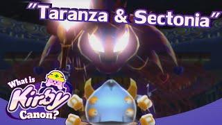 Taranza & Sectonia | What is Kirby Canon?