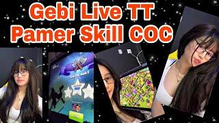 GEBI LAGI GABUT LIVE SAMBIL MAIN COC