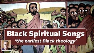 "The Earliest Black Theology" - Black Spiritual Songs, Prof. Tom Baskett