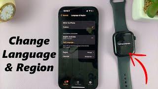 How To Change Language & Region On Apple Watch