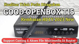 Review Set Top Box Good Openbox T15 Murah & Berkelas Support Akses Ke Network Storage