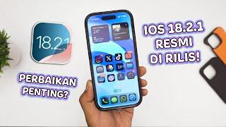 iOS 18.2.1 Resmi di Rilis! Ada Perbaikan Penting dan Wajib Update !!!