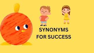 SYNONYMS FOR SUCCESS