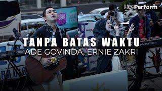 Ade Govinda, Ernie Zakri - Tanpa Batas Waktu (Live at Anjungan Sarinah)