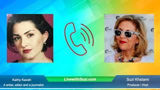 Live with Suzi - Kathy Kaveh (A writer, editor and a journalist)