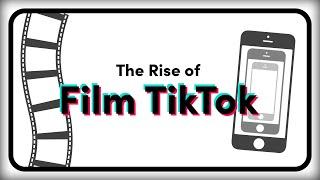 The Rise of Film TikTok