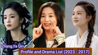 Zhang Ya Qin | An Ancient Love Song | Profile and Drama List (2023 to 2017) |