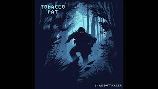 Tobacco Rat - Shadowtracer