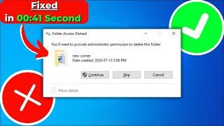 How To Fix You'll need to provide administrator permission to delete the folder" error in Windows 10