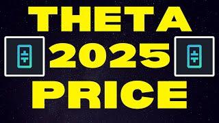 THETA: 2025 Price Targets | THETA Price Prediction & Theta Network Explained