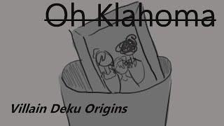 Oh Klahoma- Villain Deku animatic [PART 3] Origins