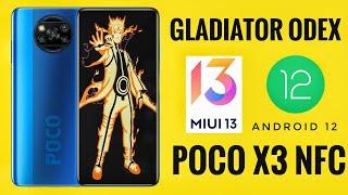 MIUI 13 Gladiator ODEX Poco X3 NFC Android 12 Ported From Poco X3 Pro